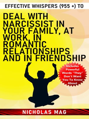 cover image of Effective Whispers (955 +) to Deal With Narcissist in Your Family, at Work, in Romantic Relationships and in Friendship